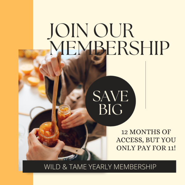 Wild & Tame Yearly Membership